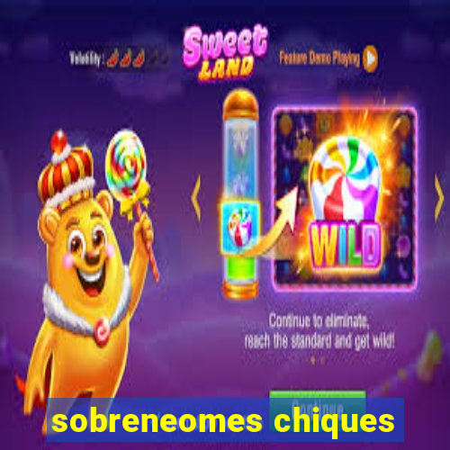 sobreneomes chiques